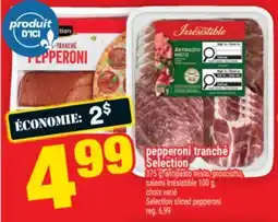 Super C pepperoni tranché Selection | Selection sliced pepperoni offer