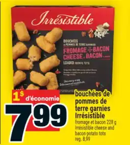 Super C bouchées de pommes de terre garnies Irrésistible | Irresistible cheese and bacon potato tots offer