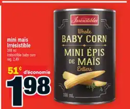Super C mini maïs Irrésistible | Irresistible baby corn offer