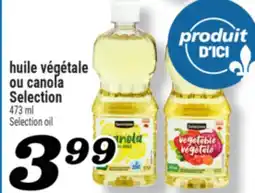 Marché Richelieu HUILE VÉGÉTALE OU CANOLA SELECTION | SELECTION OIL offer