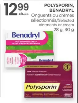 Proxim POLYSPORIN, BENADRYL Selected ointments or cream offer