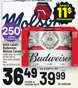 Metro BIÈRE LABATT BUDWEISER, MOLSON CANADIAN | BEER offer