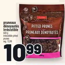 Metro PRUNEAUX DÉNOYAUTÉS IRRÉSISTIBLE | IRRÉSISTIBLE PITTED PRUNES offer