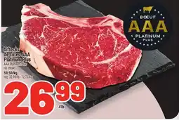Metro BIFTECKS DE CÔTES AAA PLATINUM PLUS | AAA PLATINUM PLUS RIB STEAKS offer
