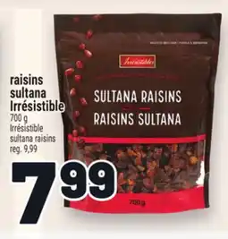 Metro RAISINS SULTANA IRRÉSISTIBLE | IRRÉSISTIBLE SULTANA RAISINS offer