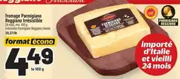 Metro FROMAGE PARMIGIANO REGGIANO IRRÉSISTIBLE | IRRÉSISTIBLE PARMIGIANO REGGIANO CHEESE offer
