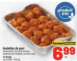 Metro BOULETTES DE PORC ASSAISONNÉES, FORMAT ÉCONOMIQUE | SEASONED PORK MEATBALLS, ECONOMIC PACK offer