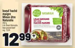 Metro BOEUF HACHÉ MAIGRE MIEUX-ÊTRE NATURALIA | LIFE SMART NATURALIA LEAN GROUND BEEF offer