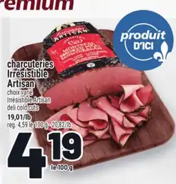Metro CHARCUTERIES IRRÉSISTIBLE ARTISAN |IRRESISTIBLE ARTISAN DELI COLD CUTS offer
