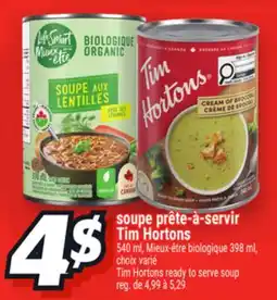 Metro SOUPE PRÊTE-À-SERVIR TIM HORTONS | TIM HORTONS READY TO SERVE SOUP offer