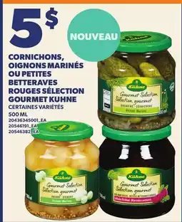 Provigo CORNICHONS, OIGNONS MARINÉS OU PETITES BETTERAVES ROUGES SÉLECTION GOURMET KUHNE offer