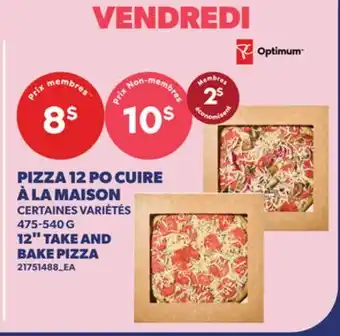 Provigo PIZZA 12 PO CUIRE À LA MAISON | 12 TAKE AND TAKE AND BAKE PIZZA offer