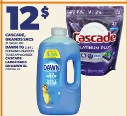 Provigo CASCADE, GRANDS SACS, 21-26 UN. OU DAWN TG, 2,64 L | CASCADE LARGE BAGS OR DAWN XL offer