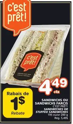 Marches Tradition C'EST PRÊT! SANDWICHES OR STUFFED SANDWICHES offer