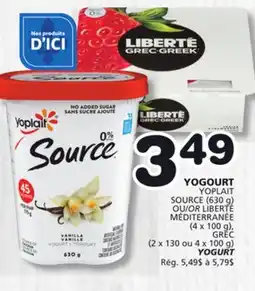 Marches Tradition YOPLAIT SOURCE (630 g) OR LIBERTÉ MÉDITERRANÉE (4 x 100 g), GREC (2 x 130 ou 4 x 100 g) YOGURT offer