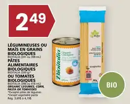 Rachelle-Bery Grocery BIOITALIA (398 ou 418 mL) ORGANIC LEGUMES, CORN, PASTA OR TOMATOES offer