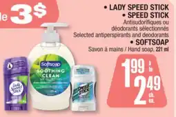 Jean Coutu LADY SPEED STICK, SPEED STICK Selected antiperspirants and deodorants, SOFTSOAP Hand soap offer