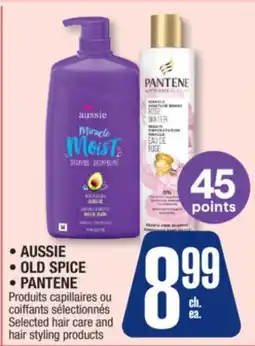 Jean Coutu AUSSIE, OLD SPICE, PANTENE Selected hair care and hair styling products offer