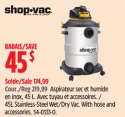 Canadian Tire Shop-Vac 45L Stainless-Steel Wet/Dry Vac offer