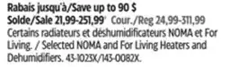 Canadian Tire Selected NOMA and For Living Heaters and Dehumidifiers offer