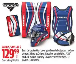 Canadian Tire Vaughn 22˝ and 24˝ Street Hockey Goalie Protective Sets offer