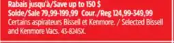 Canadian Tire Selected Bissell and Kenmore Vacs offer