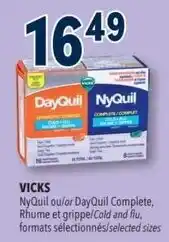 Familiprix Vicks NyQuil ou/DayQuil Complete, Rhume et grippes/Cold and flu offer