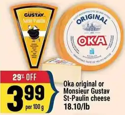 Marché Adonis Oka original or Monsieur Gustav St-Paulin cheese offer