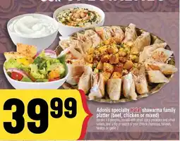 Marché Adonis Adonis specialty Halal shawarma family platter offer