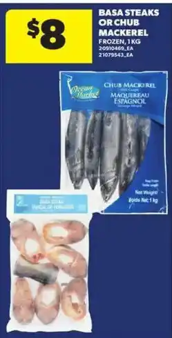 Atlantic Superstore Ocean Market basa steaks or chub mackerel offer