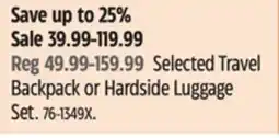 Canadian Tire Selected Travel Backpack or Hardside Luggage Set offer