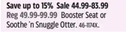 Canadian Tire Booster Seat or Soothe 'n Snuggle Otter offer