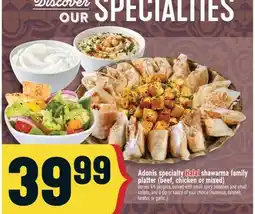 Marché Adonis Adonis specialty HalalHalal shawarma family platter (beef, chicken or mixed) offer