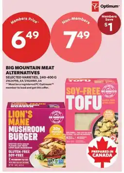 Real Canadian Superstore BIG MOUNTAIN MEAT ALTERNATIVES offer