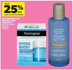 Real Canadian Superstore NEUTROGENA FACE OR BODY CARE PRODUCTS offer