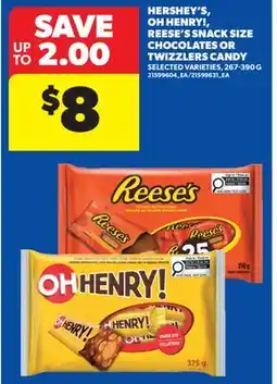 Real Canadian Superstore HERSHEY'S, OH HENRY!, REESE'S SNACK SIZE CHOCOLATES OR TWIZZLER CANDY offer
