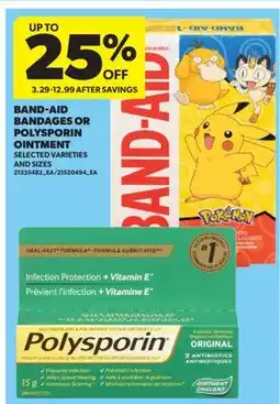 Real Canadian Superstore BAND-AID BANDAGES OR POLYSPORIN OINTMENT offer