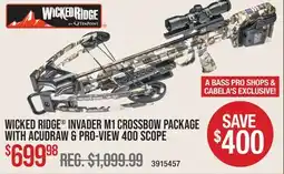 Cabela's WICKED RIDGE INVADER M1 CROSSBOW PACKAGE WITH ACUDRAW & PRO-VIEW 400 SCOPE offer