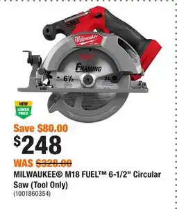 Home Depot MILWAUKEE M18 FUEL 6-1/2 Circular Saw (Tool Only) offer