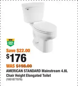 Home Depot AMERICAN STANDARD Mainstream 4.8L Chair Height Elongated Toilet offer