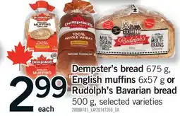 Fortinos DEMPSTER'S BREAD 675 G, ENGLISH MUFFINS 6 X 57 G OR RUDOLPH'S BAVARIAN BREAD 500 G offer