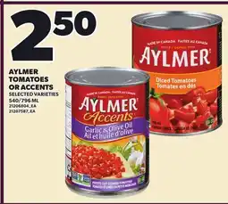Loblaws AYLMER TOMATOES OR ACCENTS, 540/796 ML offer