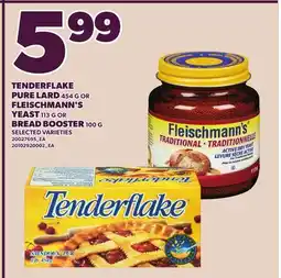 Loblaws TENDERFLAKE PURE LARD, 454 G OR FLEISCHMANN'S YEAST, 113 G OR BREAD BOOSTER, 100 G offer