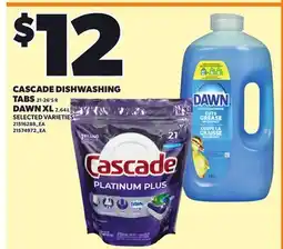 Loblaws CASCADE DISHWASHER TABS, 21-26'S DAWN XL offer