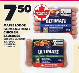 Loblaws MAPLE LODGE FARMS ULTIMATE CHICKEN SAUSAGES, 375/500 G offer