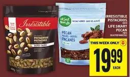 Food Basics IRRESISTIBLE PISTACHIOS, LIFE SMART PECAN offer