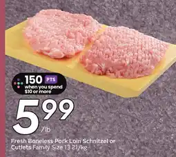 Sobeys Fresh Boneless Pork Loin Schnitzel or Cutlets - Big Earn offer