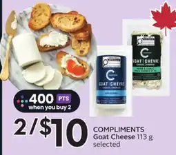 Sobeys COMPLIMENTS Goat Cheese - Big Earn offer
