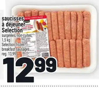 Metro SAUCISSES À DÉJEUNER SELECTION | SELECTION FROZEN BREAKFAST SAUSAGES offer