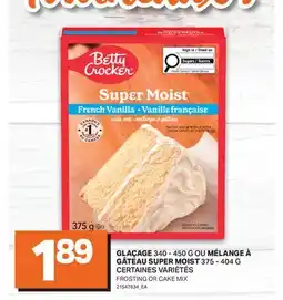 L'Intermarché GLAÇAGE 340 - 450 G OU MÉLANGE À GÂTEAU SUPER MOIST 375 - 404 G | FROSTING OR CAKE MIX offer
